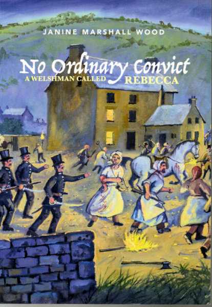 Front Cover No Ordinary Convict ~ A Welshman Called Rebecca Front Cover No Ordinary Convict ~ A Welshman Called Rebecca