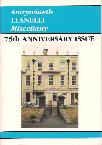 Llanelli Miscellany 75th Anniversary Llanelli Miscellany 75th Anniversary